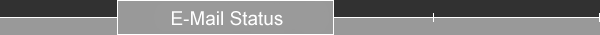 E-MAIL STATUS